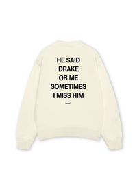 Áo Sweater Nỉ Hai Da He Said Drake Or Me