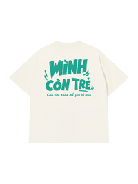 Áo Thun Relaxed Fit Mình Còn Trẻ