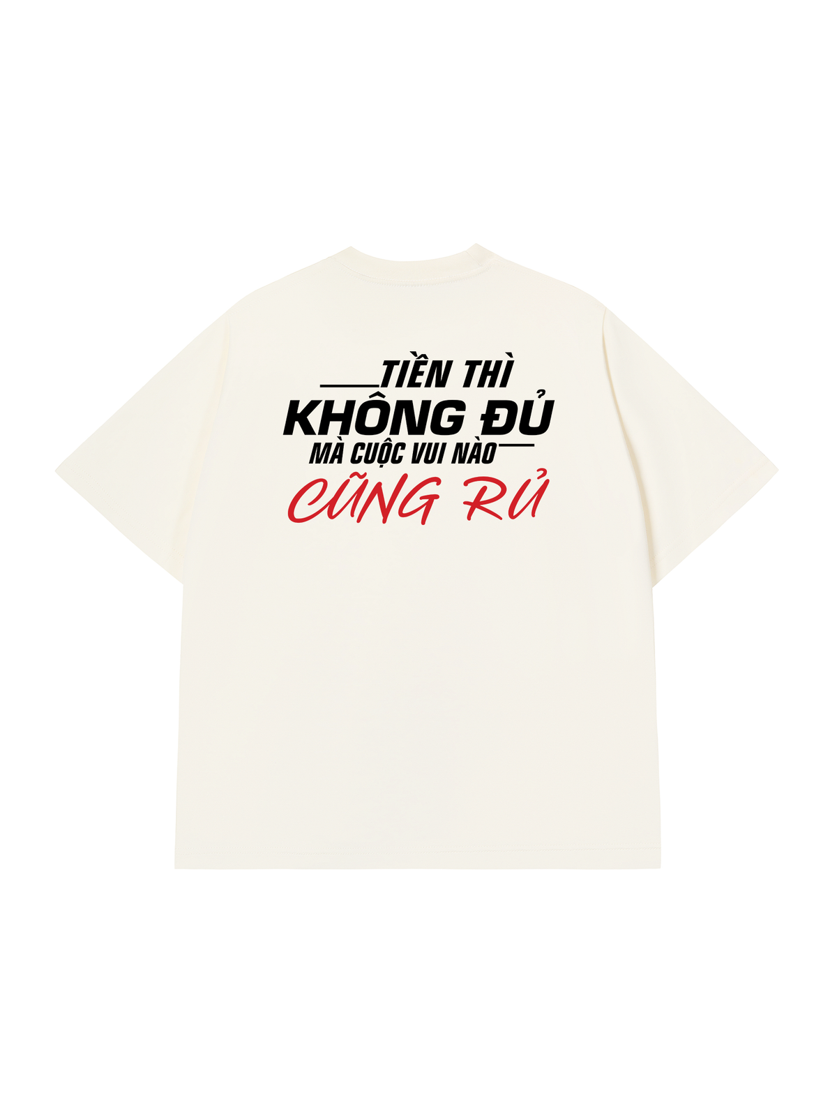 Áo Thun Relaxed Fit Tiền Thì Không Đủ