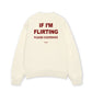 Áo Sweater Nỉ Hai Da If Im Flirting Please Cooperate
