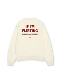 Áo Sweater Nỉ Hai Da If Im Flirting Please Cooperate