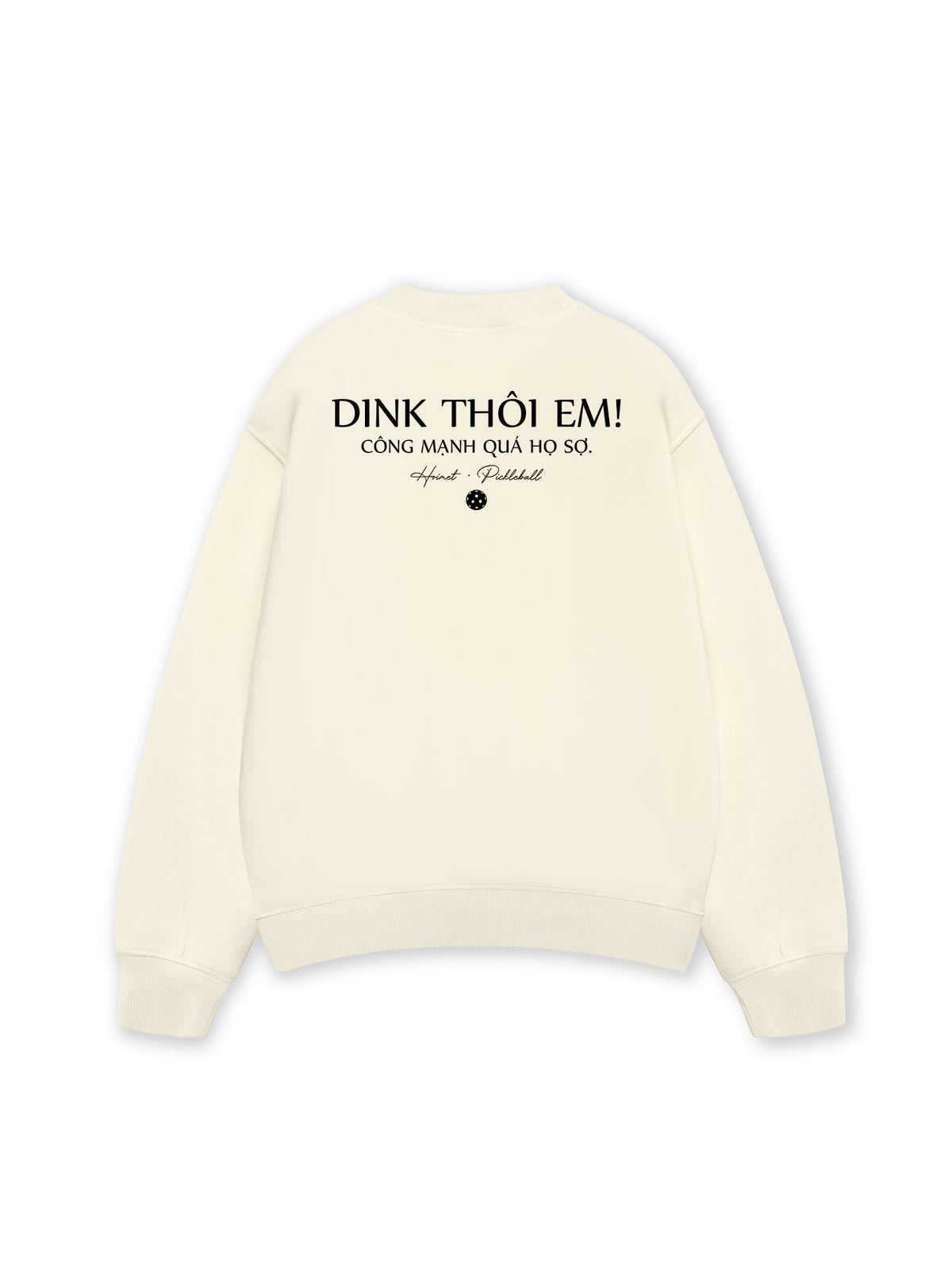 Áo SWeater Nỉ Hai Da Dink Thôi Em