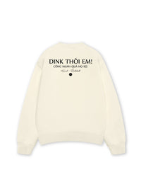 Áo SWeater Nỉ Hai Da Dink Thôi Em