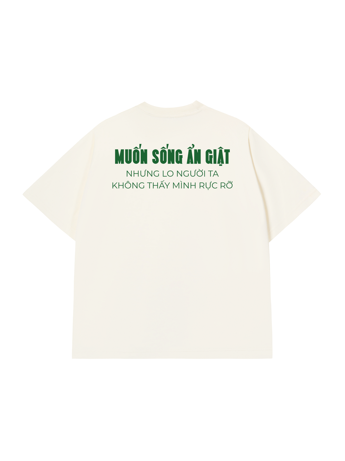 Áo Thun Relaxed Fit Muốn Sống Ẩn Giật