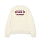 Áo Sweater Nỉ Hai Da  Im Afraid Of Women