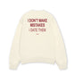 Áo Sweater Nỉ Hai Da I Dont Make Mistakes