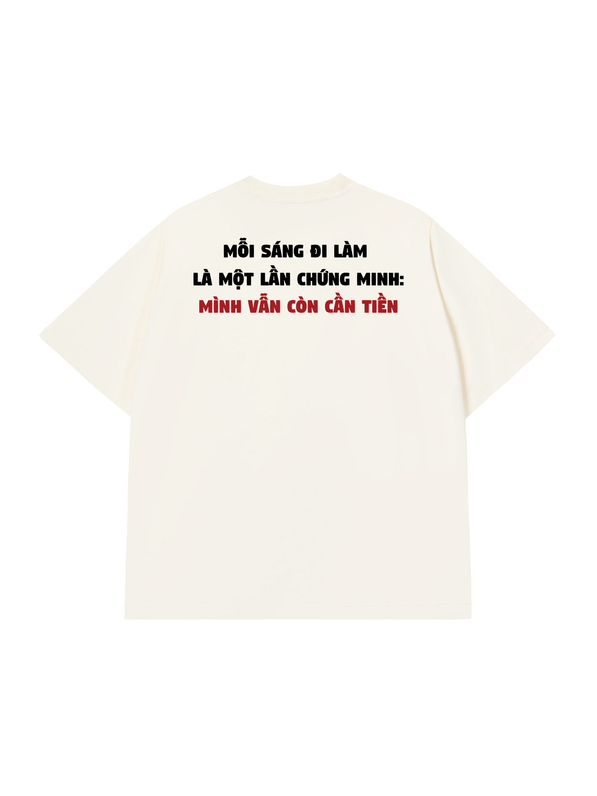 Áo Thun Relaxed Fit Mỗi Sáng Đi Làm Là Một Lần Chứng Minh