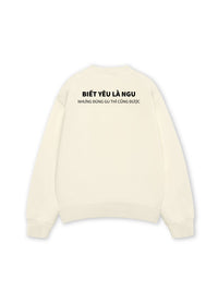 Áo Sweater Nỉ Hai Da Biết Yêu Là Ngu