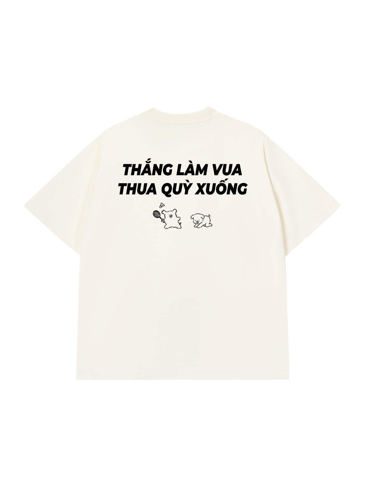 Áo Thun Relaxed Fit Thắng Làm Vua