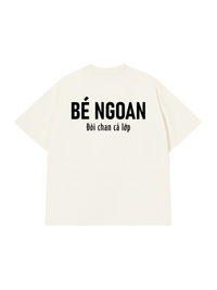 Áo Thun Relaxed Fit Bé Ngoan Đòi Chan Cả Lớp