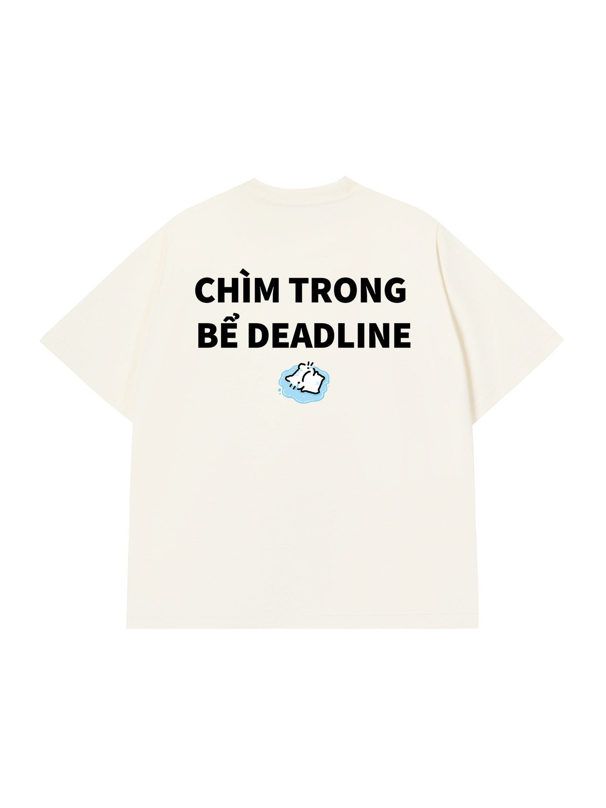 Áo Thun Relaxed Fit Chìm Trong Bể Deadline