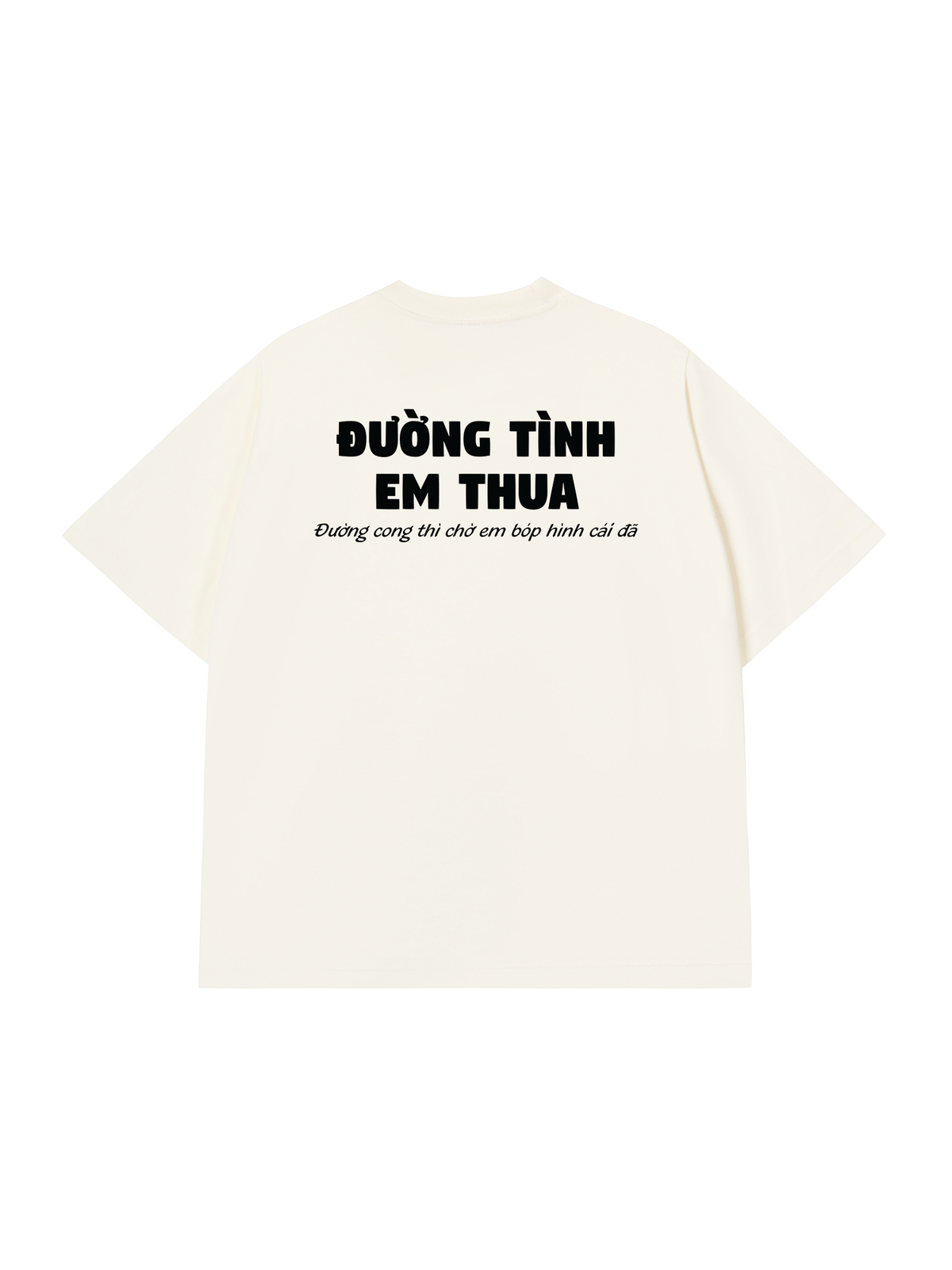 Áo Thun Relaxed Fit Đường Tình Em Thua