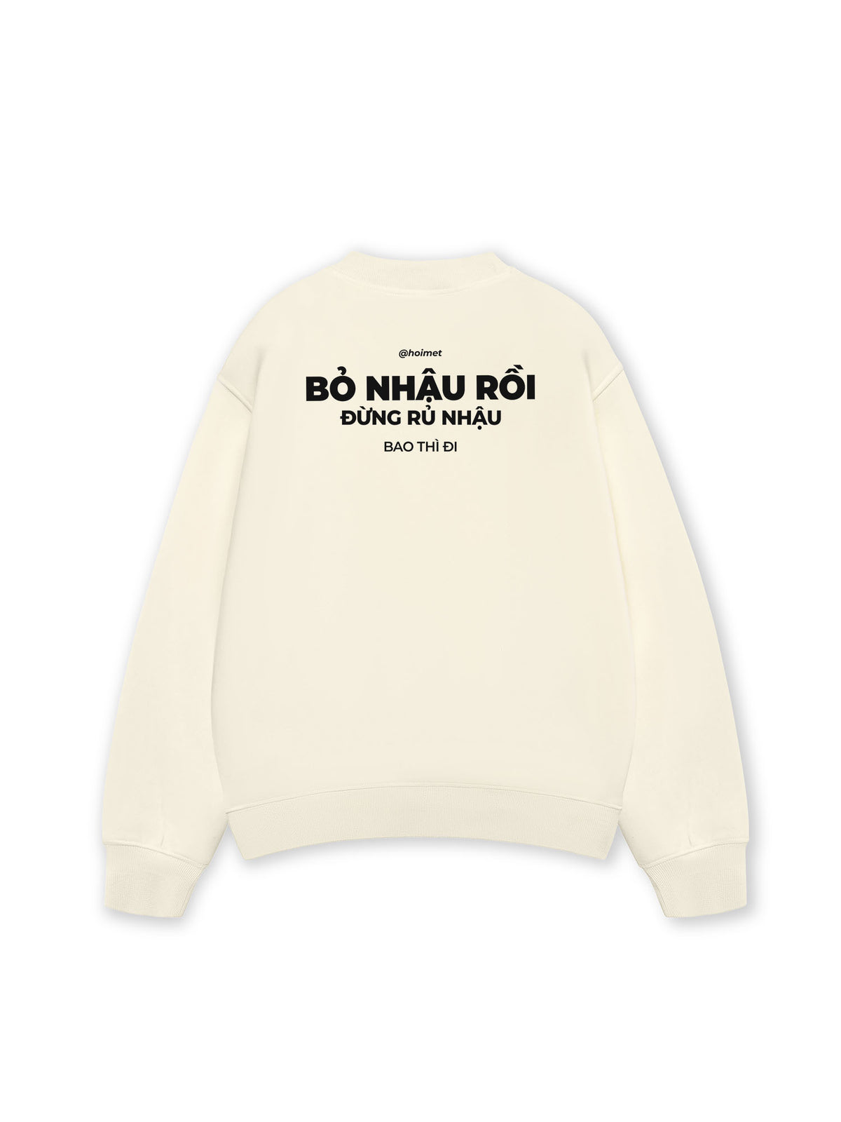 Áo Sweater Nỉ Hai Da Bỏ Nhậu Rồi