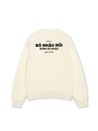 Áo Sweater Nỉ Hai Da Bỏ Nhậu Rồi
