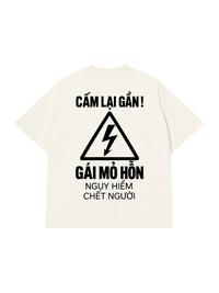 Áo Thun Relaxed Fit Cấm Lại Gần Gái Mỏ Hỗn