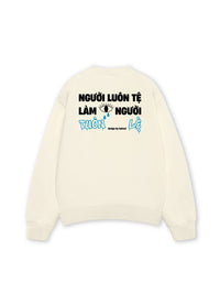 Áo Sweater Nỉ Hai Da Luôn Tệ Làm Tuôn Lệ