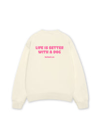 Áo Sweater Nỉ Hai Da  Life Is Better With A Dog