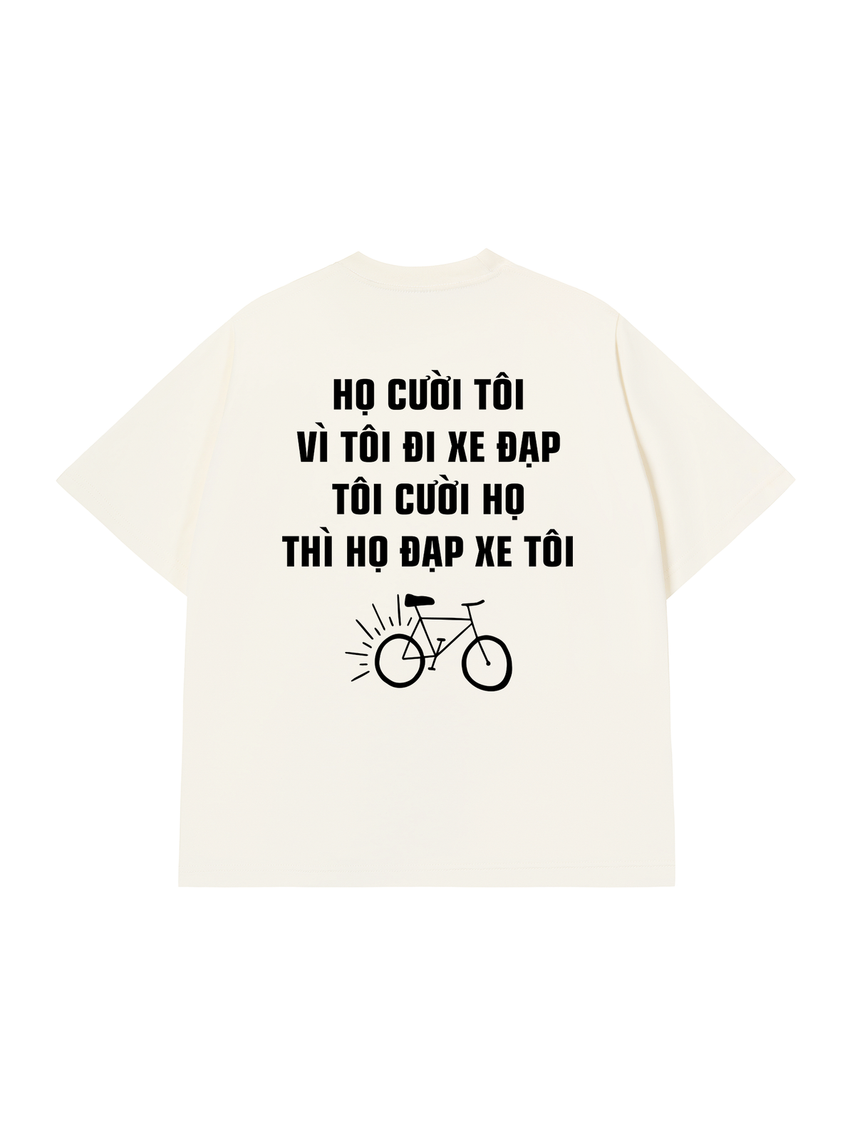 Áo Thun Relaxed Fit Họ Cười Tôi Vì Tôi Đi Xe Đạp
