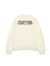 Áo Sweater Nỉ Hai Da Nhậu 3 Ngày 1 Tuần