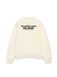 Áo Sweater Nỉ Hai Da Tôi Không Thích Pilates