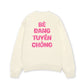 Áo Sweater Nỉ Hai Da Bé Đang Tuyển Chồng
