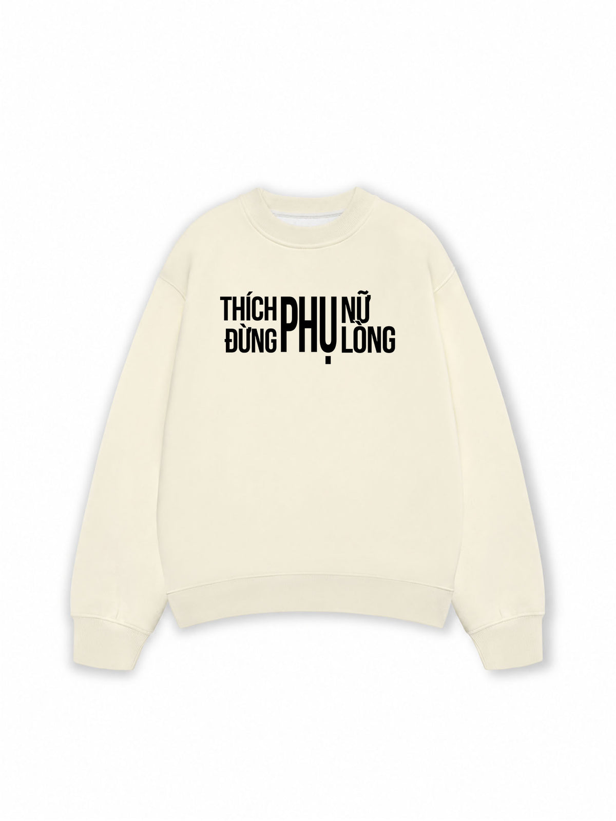Áo Sweater Nỉ Hai Da Thích Phụ Nữ Đừng Phụ Lòng