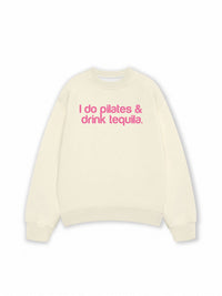 Áo Sweater Nỉ Hai Da Pilates & Drink Tequila