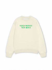 Áo Sweater Nỉ Hai Da Need Money Not Boys