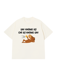 Áo Thun Relaxed Fit Say Không Sợ