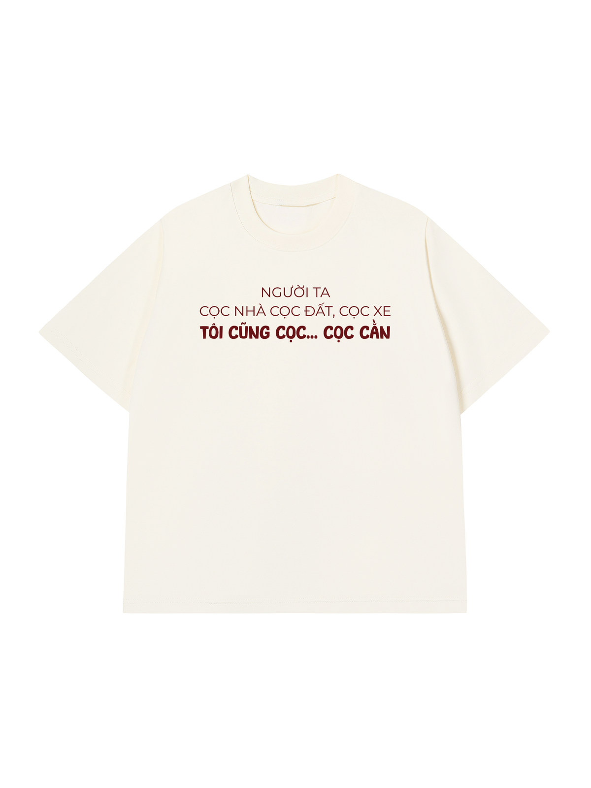 Áo Thun Relaxed Fit Người Ta Cọc Nhà Cọc Đất Cọc Xe