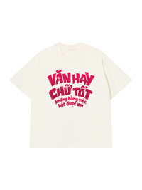 Áo Thun Relaxed Fit Văn Hay Chữ Tốt