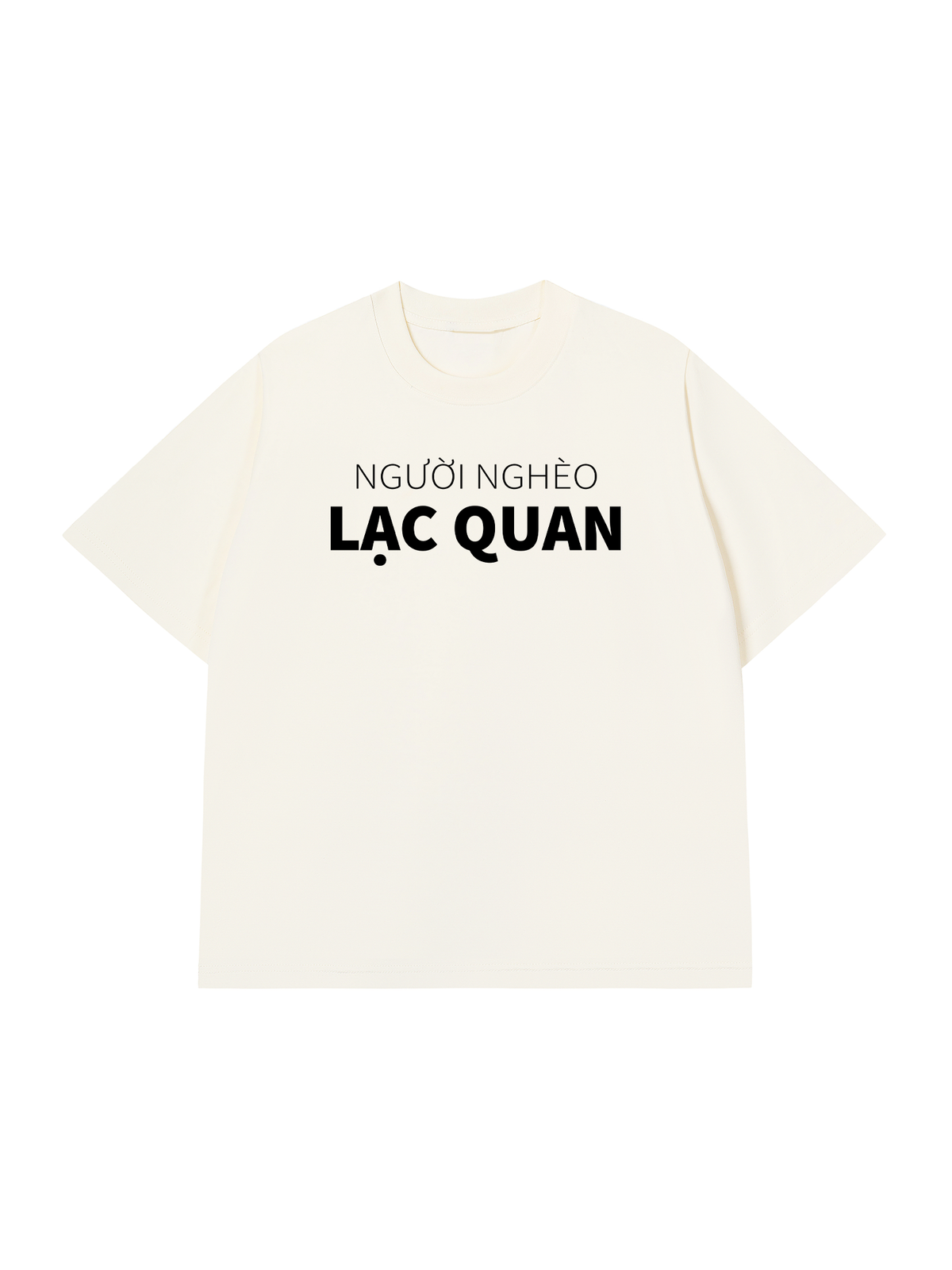 Áo Thun Relaxed Fit Người Nghèo Lạc Quan
