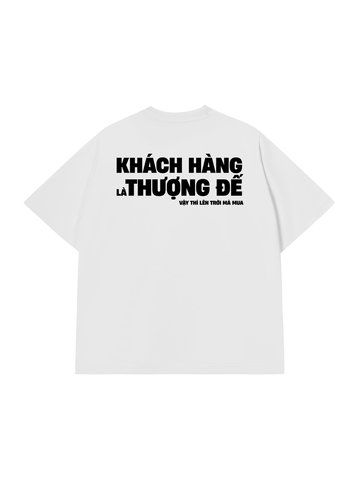 Áo Thun Relaxed Fit Khách Hàng Là Thượng Đế