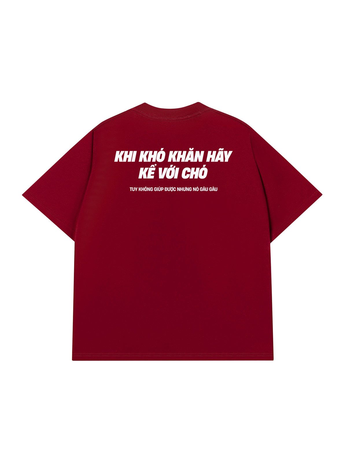 Áo Thun Relaxed Fit Khó Khăn Hãy Kể Với Chó