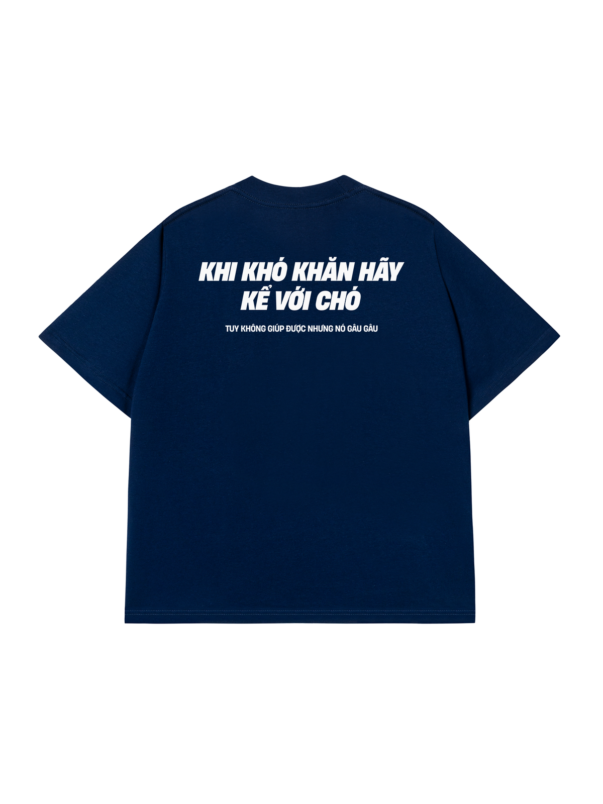 Áo Thun Relaxed Fit Khó Khăn Hãy Kể Với Chó
