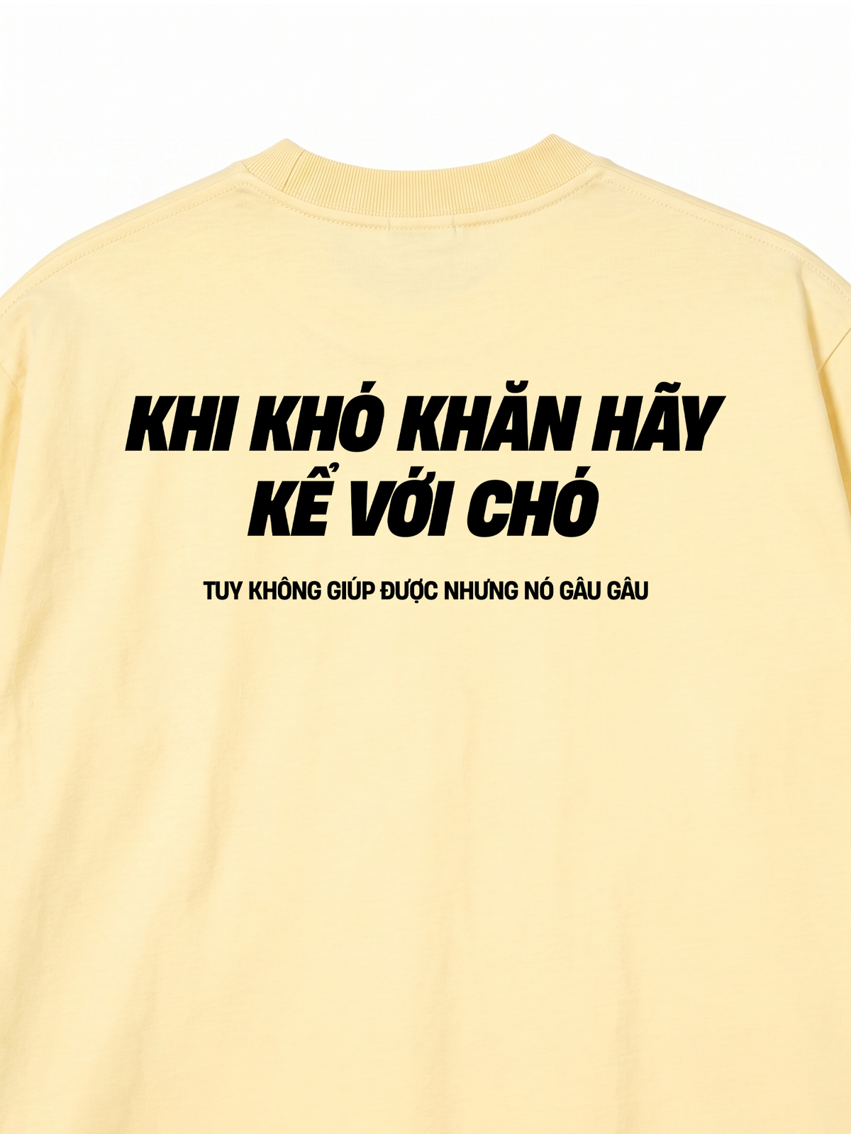 Áo Thun Relaxed Fit Khó Khăn Hãy Kể Với Chó