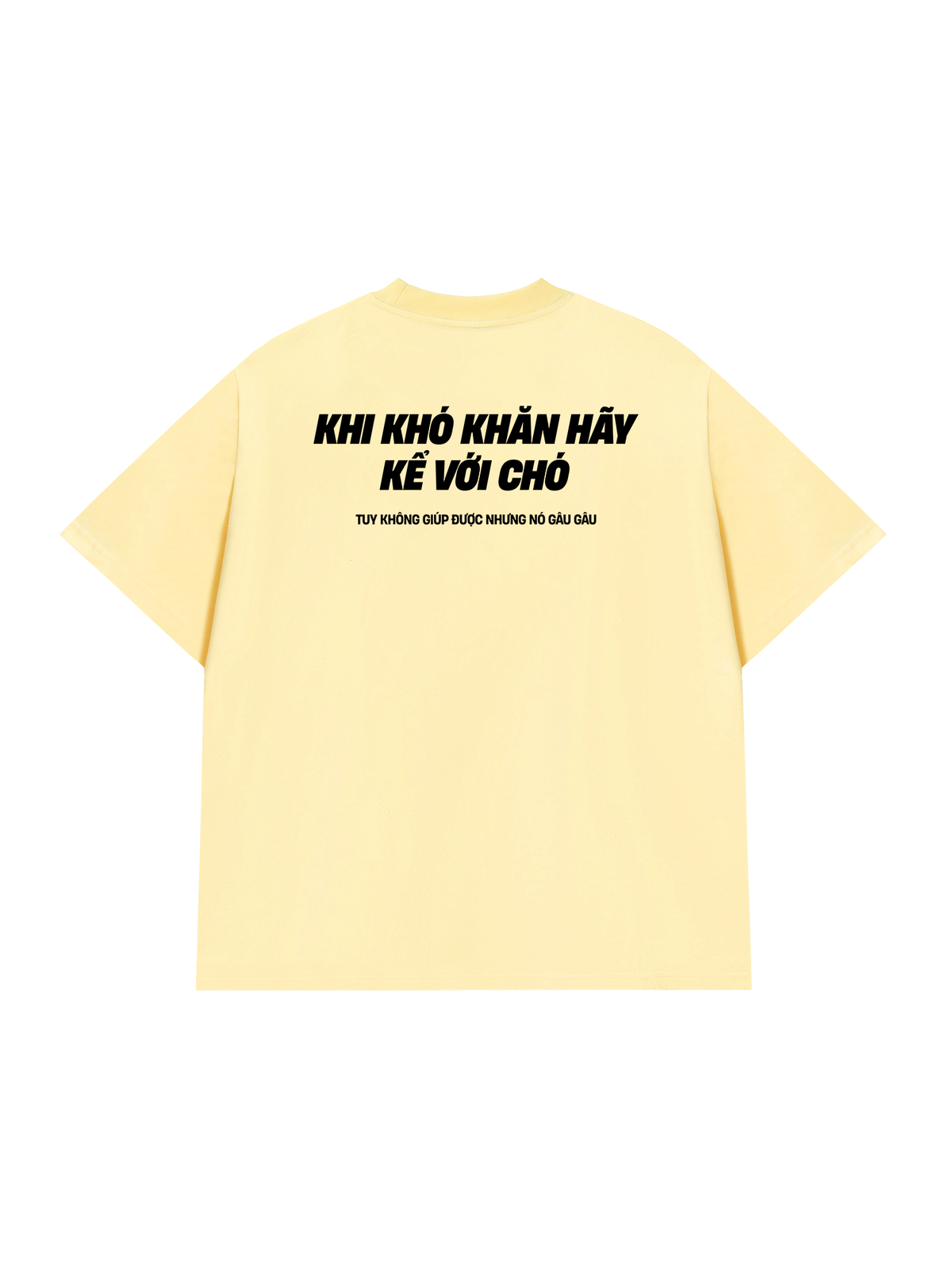 Áo Thun Relaxed Fit Khó Khăn Hãy Kể Với Chó