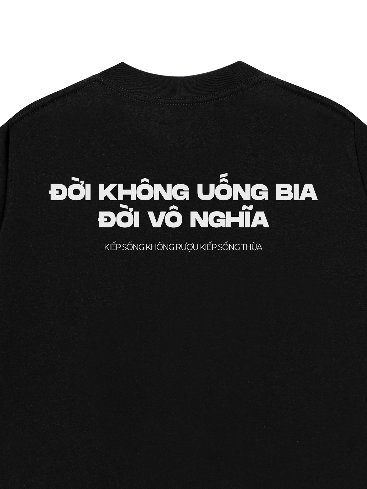 Áo Thun Relaxed Fit Không Bia Đời Vô Nghĩa