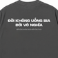 Áo Thun Relaxed Fit Không Bia Đời Vô Nghĩa