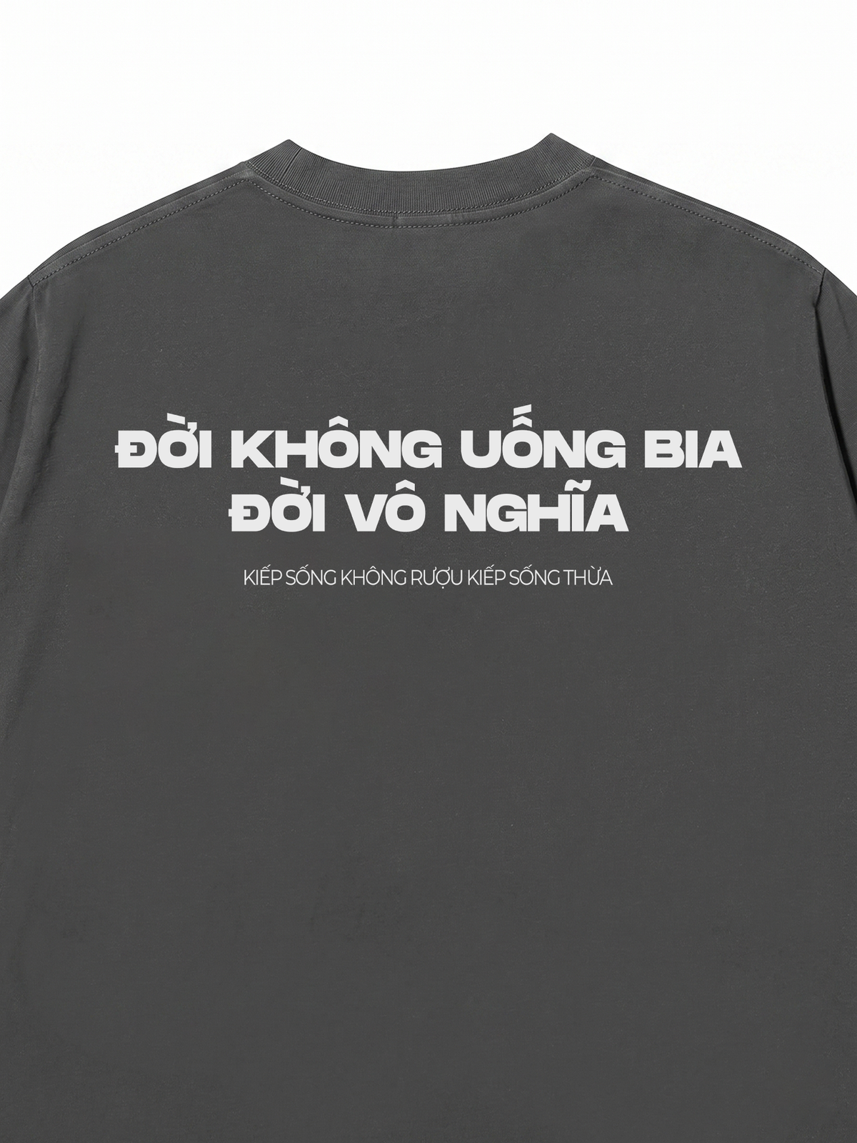 Áo Thun Relaxed Fit Không Bia Đời Vô Nghĩa
