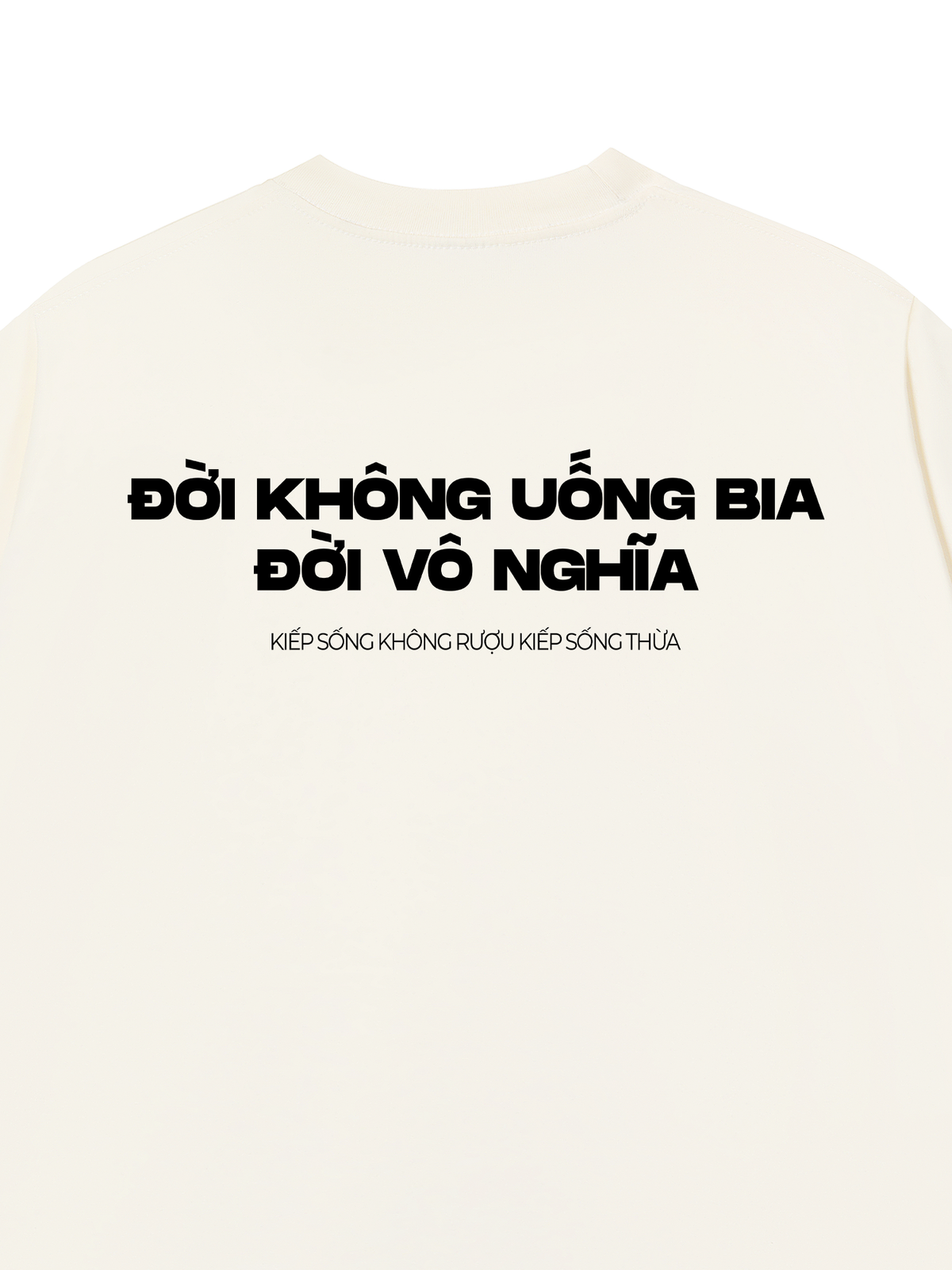Áo Thun Relaxed Fit Không Bia Đời Vô Nghĩa
