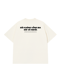 Áo Thun Relaxed Fit Không Bia Đời Vô Nghĩa