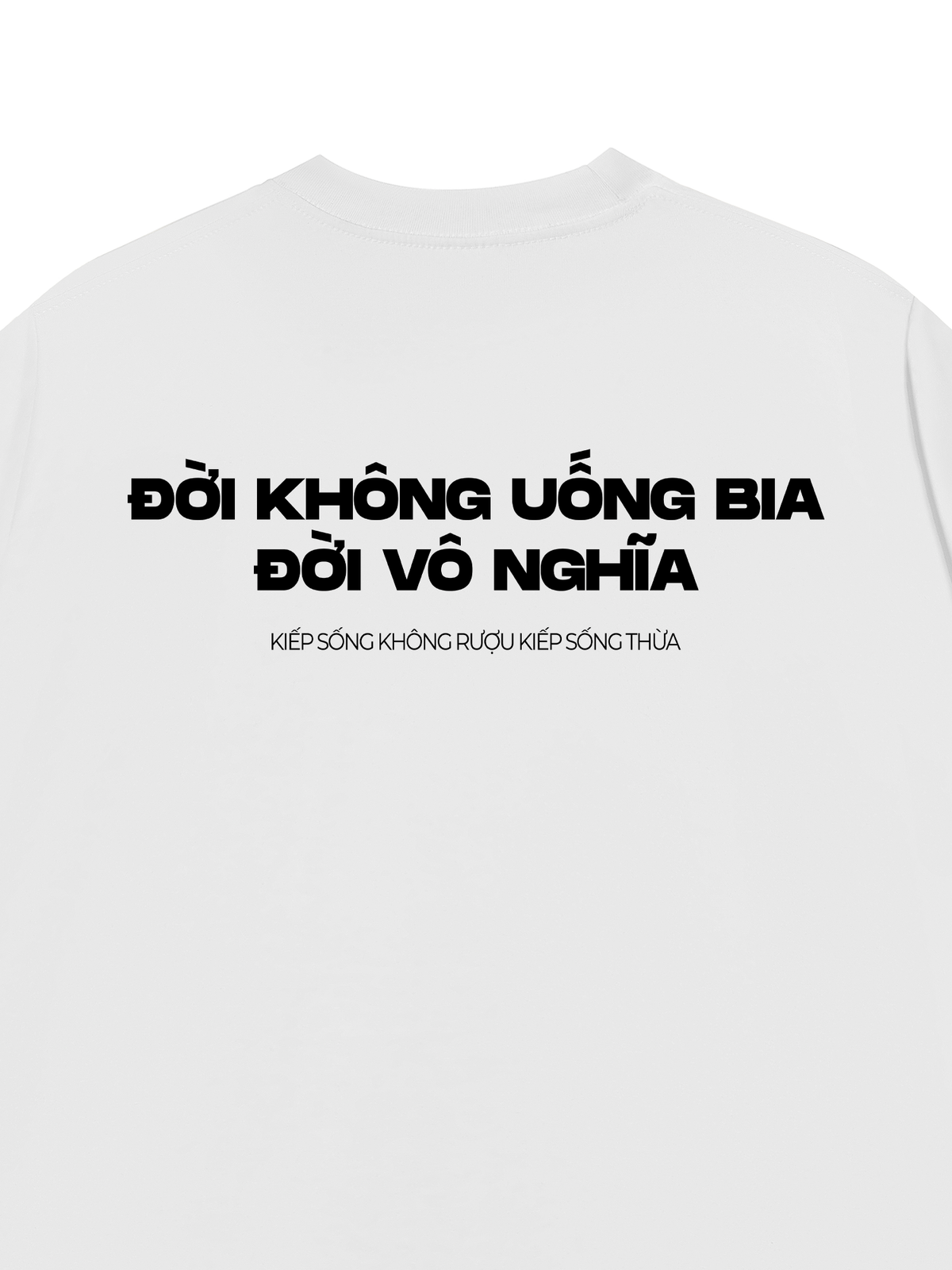 Áo Thun Relaxed Fit Không Bia Đời Vô Nghĩa