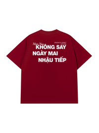Áo Thun Relaxed Fit Không Say Nhậu Tiếp