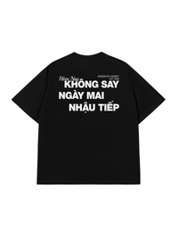 Áo Thun Relaxed Fit Không Say Nhậu Tiếp