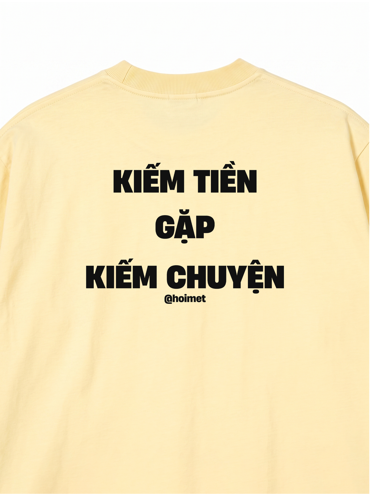 Áo Thun Relaxed Fit Kiếm Tiền Gặp Kiếm Chuyện
