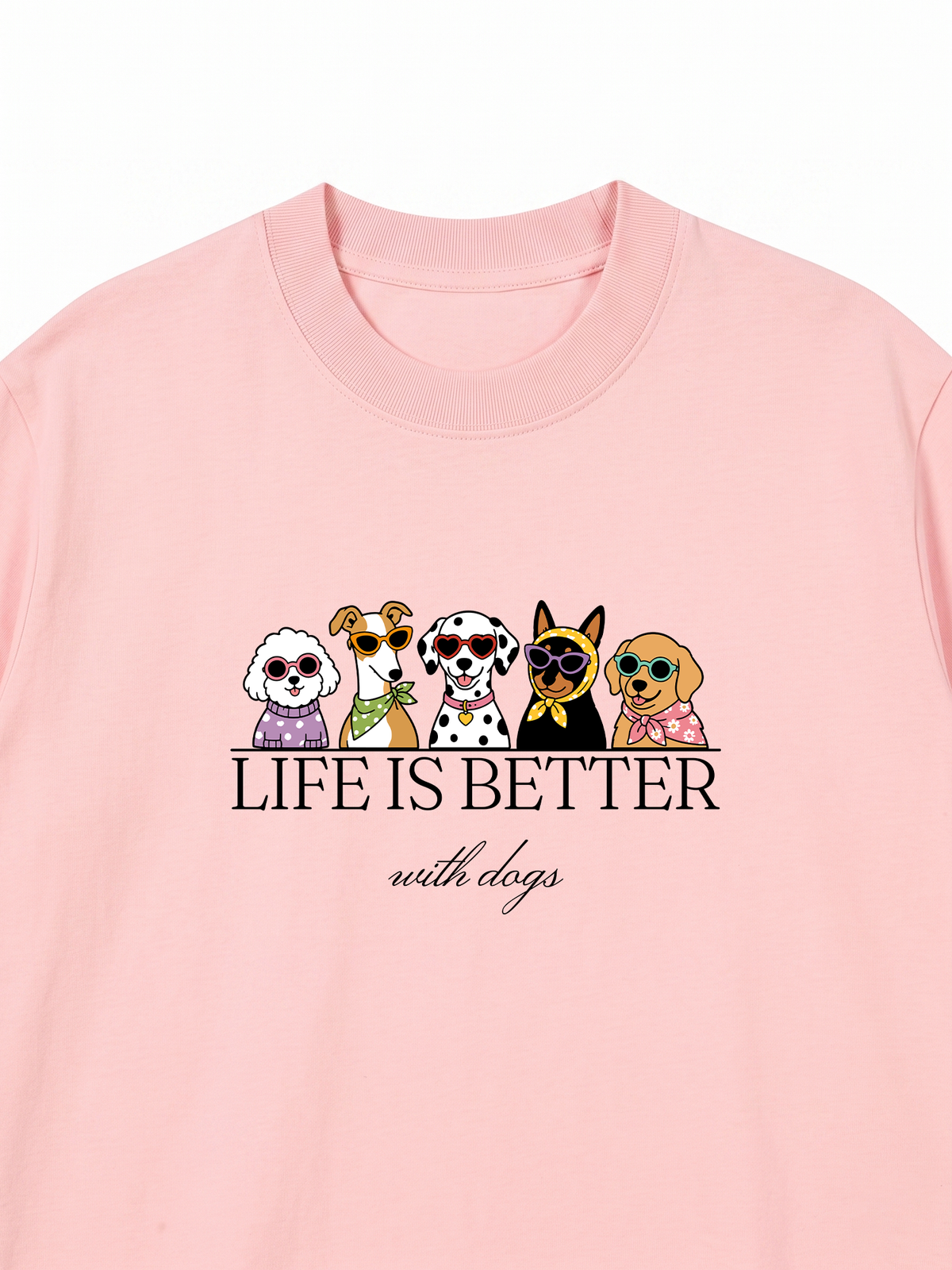 Áo Thun Relaxed Fit Life Is Better With Dogs