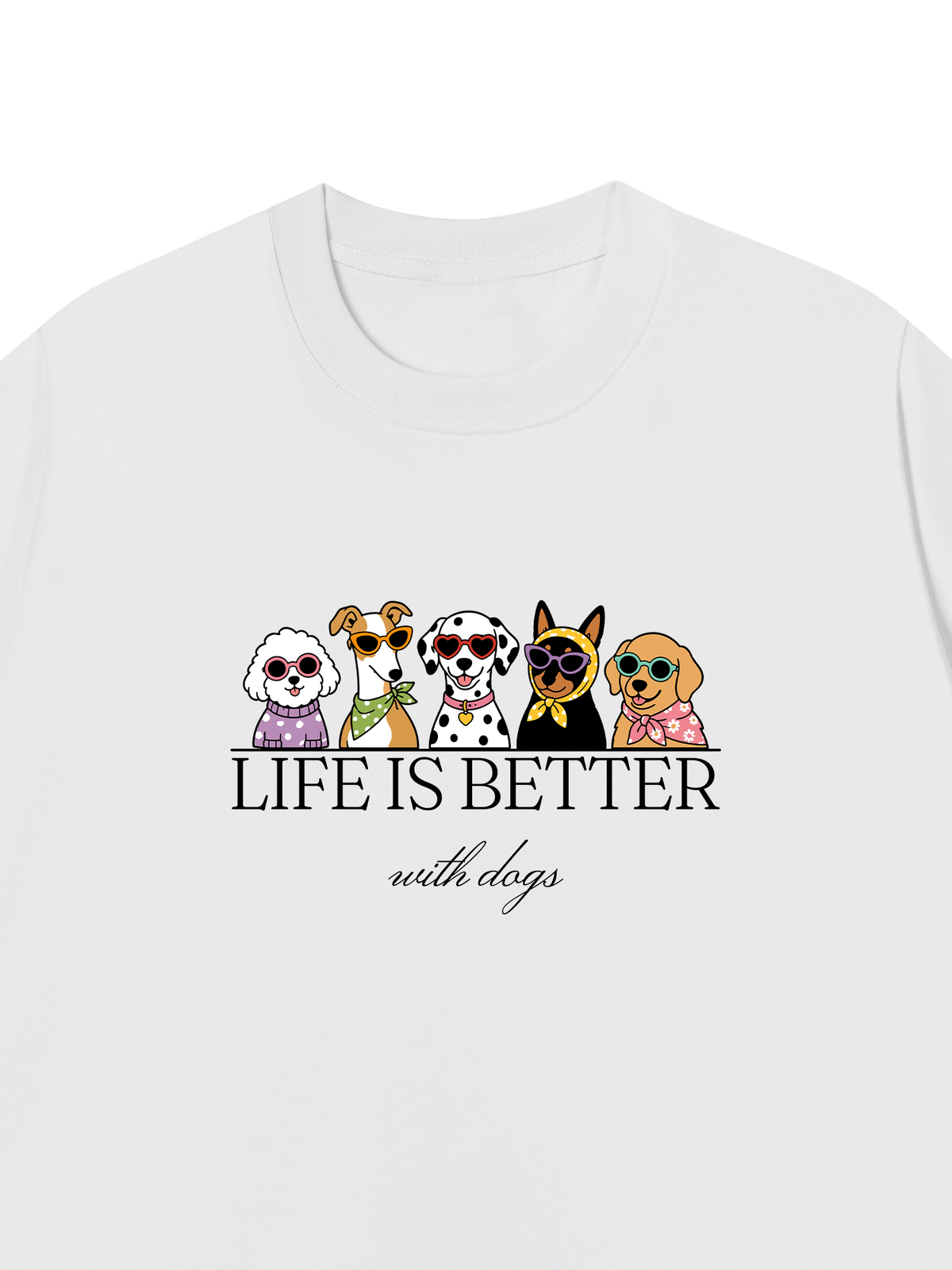 Áo Thun Relaxed Fit Life Is Better With Dogs