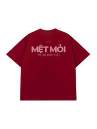 Áo Thun Relaxed Fit Mệt Mỏi Vì Đẹp Gái