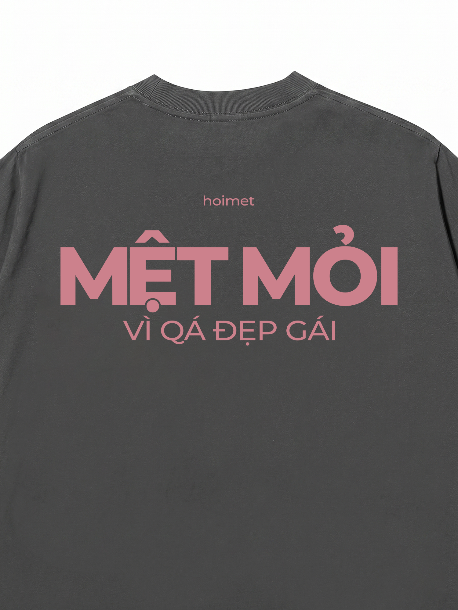 Áo Thun Relaxed Fit Mệt Mỏi Vì Đẹp Gái